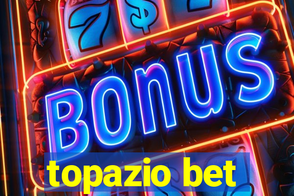topazio bet
